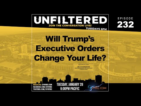 UNFILTERED #232 | Will Trumps Executive Orders Change Your Life? UNFILTERED #232 | Will Trumps Executive Orders Change Your Life?