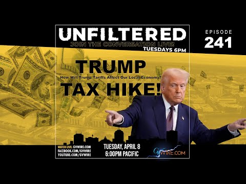 UNFILTERED #241 | Trump Tax Hike! How Will Trump Tariffs Affect Our Local Economy UNFILTERED #241 | Trump Tax Hike! How Will Trump Tariffs Affect Our Local Economy